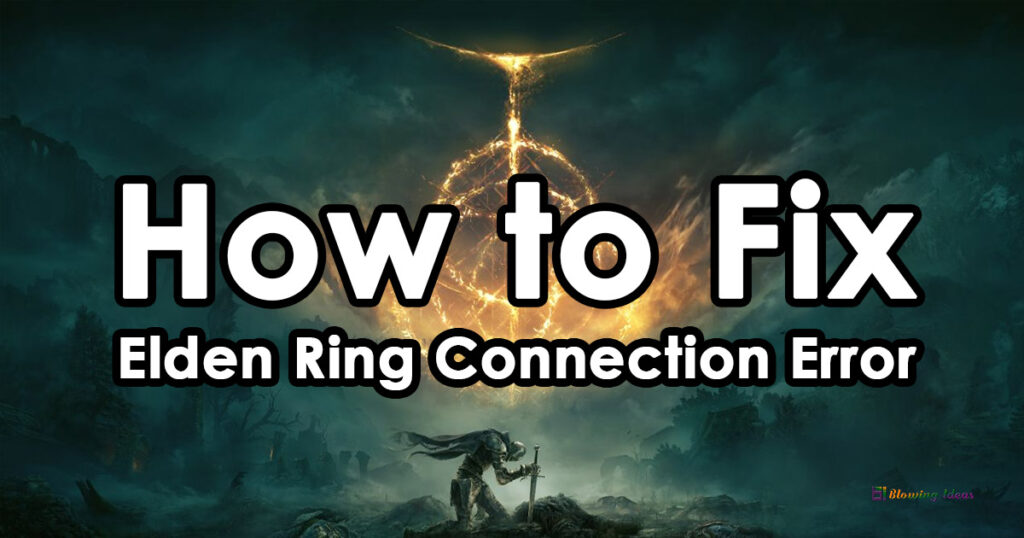 How To Fix Elden Ring Constant Connection Error