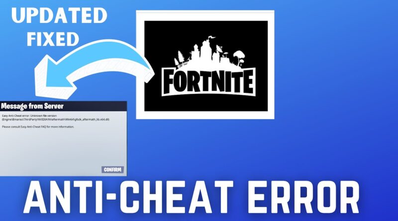 How To Fix Fortnite Easy Anti-Cheat Error