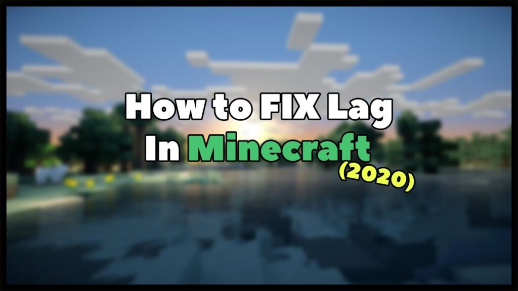 How To Fix Minecraft Lagging Issue