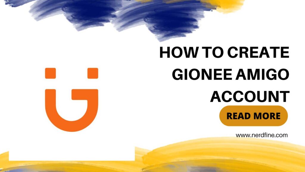 how to create a gionee amigo account